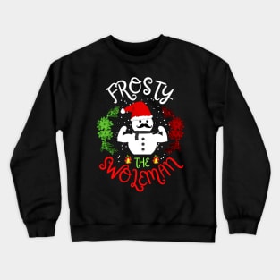 Christmas Santa Frosty The Swoleman Crewneck Sweatshirt